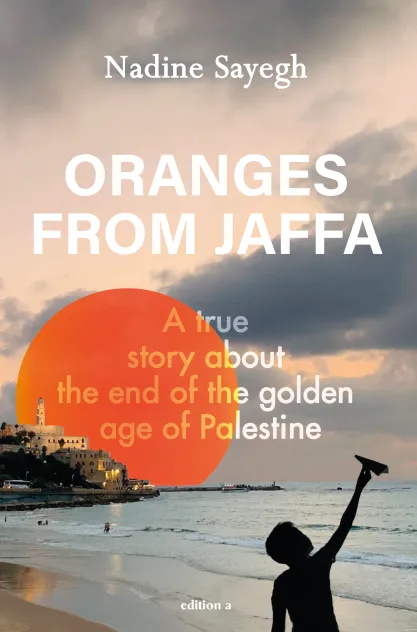 Book cover: Oranges from Jaffa by Nadine Sayegh